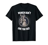 Igualdad Feminista | Las Mujeres No Te Deben Mierda Camiseta
