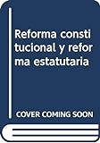 Reforma Constitucional Y Reforma Estatutaria (Cuadernos Civitas)