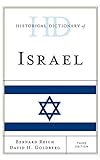 Historical Dictionary Of Israel, Third Edition (Historical Dictionaries Of Asia, Oceania, And The Middle East)