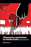 Democracia Y Autoritarismo En América Latina