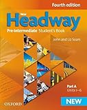 New Headway 4Th Edition Pre-Intermediate. Student'S Book A: The World'S Most Trusted English Course (New Headway Fourth Edition)