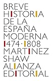 Breve Historia De La España Moderna (1474-1808) (Libro Bolsillo)