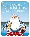 Father Christmas Goes On Holiday (Picture Puffins)