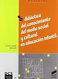 Didáctica Del Conocimiento Del Medio Social Y Cultural En Educación Infantil (Síntesis Educación)