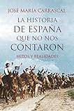 La Historia De España Que No Nos Contaron (Fuera De Colección Y One Shot)