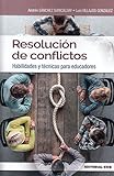Resolución De Conflictos: Habilidades Y Técnicas Para Educadores: 7 (Intervencion Social)