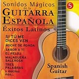 Sonidos Mágicos De La Guitarra Española ' Éxitos Latinos' Vol 5