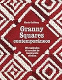 Granny Squares Contemporáneos. 20 Cuadrados De Crochet De Inspiración Nórdica (Ggdiy)